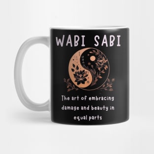 Yin yang art+Wabi sabi quote for Japanese philosophy lovers Mug